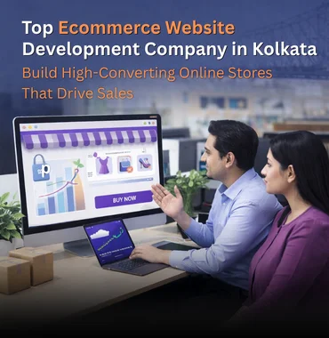 Top Ecommerce Website Development Company in Kolkata